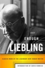 Image for Just Enough Liebling: Classic Work By the Legendary New Yorker Writer.