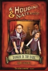 Image for Danger in the dark: a Houdini &amp; Nate mystery