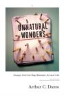 Image for Unnatural wonders: essays from the gap between art and life