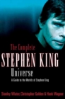 Image for Complete Stephen King Universe: A Guide to the Worlds of Stephen King