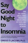 Image for Say Good Night to Insomnia: The Six-Week, Drug-Free Program Developed At Harvard Medical School