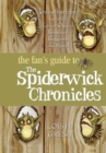 Image for The fan&#39;s guide to The Spiderwick chronicles: unauthorized fun with fairies, ogres, brownies, boggarts, and more!