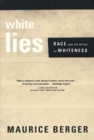 Image for White Lies: Race and the Myths of Whiteness.