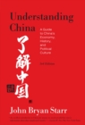 Image for Understanding China: a guide to China&#39;s economy, history, and political culture