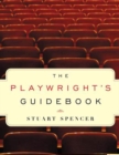 Image for The playwright&#39;s guidebook