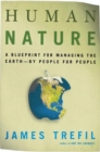 Image for Human Nature: A Blueprint for Managing the Earth--by People, for People