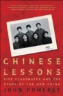 Image for Chinese Lessons: Five Classmates and the Story of the New China