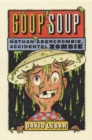Image for Goop soup : bk. 3