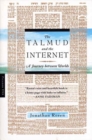 Image for The Talmud and the Internet: A Journey Between Worlds.