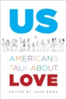 Image for Us: Americans Talk About Love