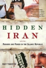 Image for Hidden Iran: paradox and power in the Islamic Republic