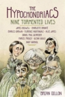 Image for Hypochondriacs: Nine Tormented Lives