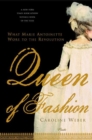 Image for Queen of fashion: what Marie Antoinette wore to the Revolution