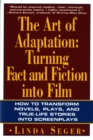 Image for Art of Adaptation: Turning Fact And Fiction Into Film