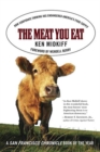 Image for The Meat You Eat: How Corporate Farming Has Endangered America&#39;s Food Supply.