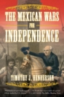 Image for The Mexican wars for independence