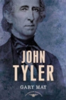 Image for John Tyler: The American Presidents Series: The 10th President, 1841-1845