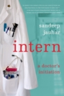 Image for Intern: A Doctor&#39;s Initiation