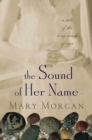 Image for Sound of Her Name: A Novel