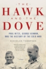Image for Hawk and the Dove: Paul Nitze, George Kennan, and the History of the Cold War