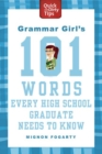 Image for Grammar Girl&#39;s 101 Words Every High School Graduate Needs to Know