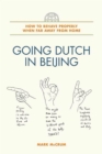 Image for Going Dutch in Beijing: How to Behave Properly When Far Away from Home