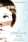 Image for Forever Fix: Gene Therapy and the Boy Who Saved It