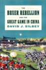 Image for Boxer Rebellion and the Great Game in China