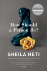 Image for How Should a Person Be?: A Novel from Life