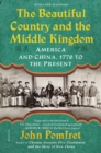 Image for Beautiful Country and the Middle Kingdom: America and China, 1776 to the Present