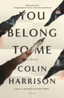 Image for You Belong to Me: A Novel