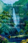 Image for Paradise of the Pacific: approaching Hawaii