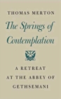 Image for The Springs of Contemplation: A Retreat at the Abbey of Gethsemani