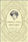 Image for Looking for Anne of Green Gables: the story of L.M. Montgomery and her literary classic