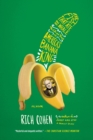 Image for The fish that ate the whale: the life and times of America&#39;s banana king