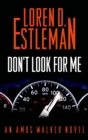 Image for Don&#39;t look for me: an Amos Walker novel