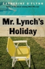 Image for Mr. Lynch&#39;s Holiday: A Novel
