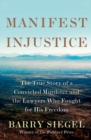 Image for Manifest injustice: the true story of a convicted murderer and the lawyers who fought for his freedom