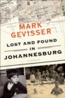 Image for Lost and Found in Johannesburg, a memoir
