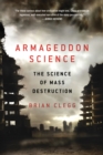 Image for Armageddon Science: The Science of Mass Destruction