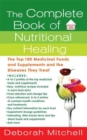 Image for Complete Book of Nutritional Healing: The Top 100 Medicinal Foods and Supplements and the Diseases They Treat