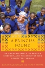 Image for Princess Found: An American Family, an African Chiefdom, and the Daughter Who Connected Them All