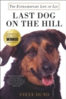 Image for Last Dog on the Hill: The Extraordinary Life of Lou