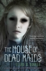 Image for House of Dead Maids: A Chilling Prelude to &quot;Wuthering Heights&quot;