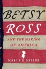 Image for Betsy Ross and the Making of America