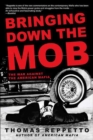 Image for Bringing down the mob: the war against the American Mafia