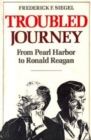 Image for Troubled Journey: From Pearl Harbor to Ronald Reagan