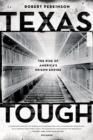 Image for Texas Tough: The Rise of America&#39;s Prison Empire