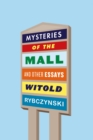 Image for Mysteries of the mall: and other essays