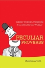 Image for Peculiar proverbs: weird words of wisdom from around the world